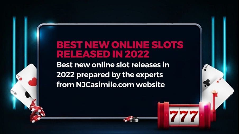 Best New Online Slots Released in 2022