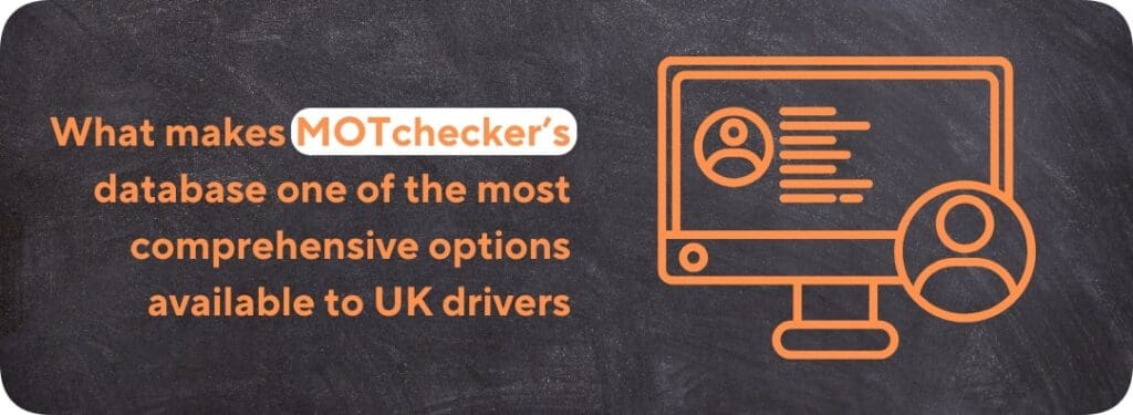 What makes MOTchecker’s database one of the most comprehensive options available to UK drivers
