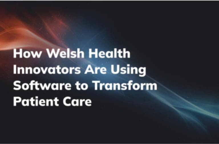 How Welsh Health Innovators Are Using Software to Transform Patient Care